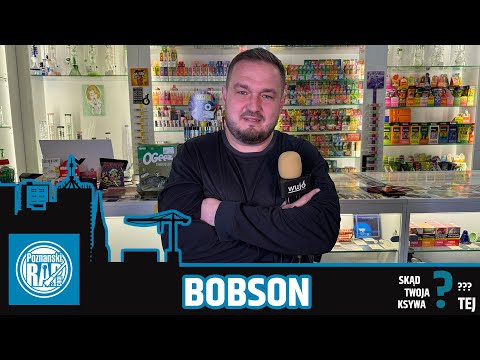 SKĄD TWOJA KSYWA TEJ? - ODC 16 - BOBSON