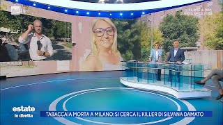 Silvana Damato, si cerca l'uomo del mistero - Estate in diretta 22/08/2025