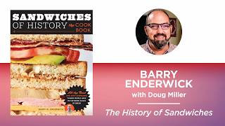The History of Sandwiches—Barry Enderwick with Doug Miller