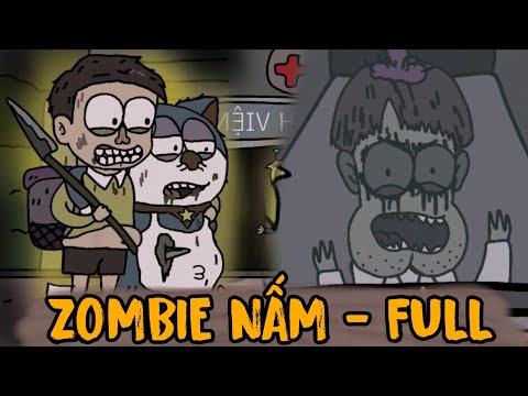 NẤM ZOMBIE (BẢN ĐẦY ĐỦ)