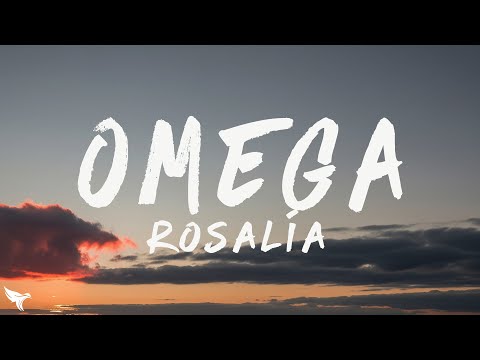 ROSALÍA - Omega (Lyrics/Letra) ft. Ralphie Choo