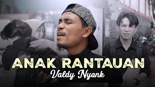Valdy Nyonk - Anak Rantauan (Official Music Video)