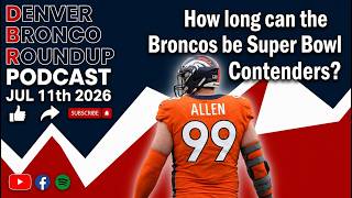 How long can the Broncos be Super Bowl  Contenders?