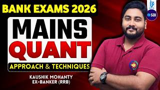 🔥 Mains Quant Approach & Techniques By Kaushik Mohanty || Bank Exams 2026 || Career Definer ||