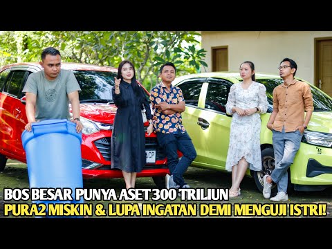 BOS KAYA PUNYA ASET 300 TRILIUN PURA2 MISKIN DEMI MENGUJI ISTRI! TAPI MALAH DIMAKI & DIJADIKAN BABU!