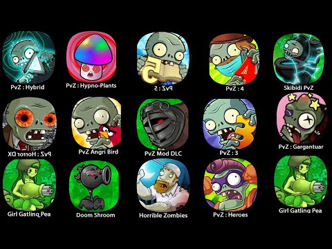 Plants vs Zombies : Zombotany 2, : China,PvZ : Gargantuar,PvZ : Hybrid,PvZ : Girl Pea.PvZ  3 5!!!!
