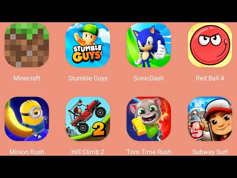 Sonic Dash,Subway Surf,Tom Time Rush,Red Ball 4,Minecraft,Hill Climb 2,Minion Rush,Stumble Guys