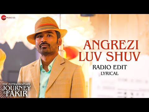 Angrezi Luv Shuv - Radio Edit | The Extraordinary Journey Of The Fakir | Dhanush | Amit T, Jonita G