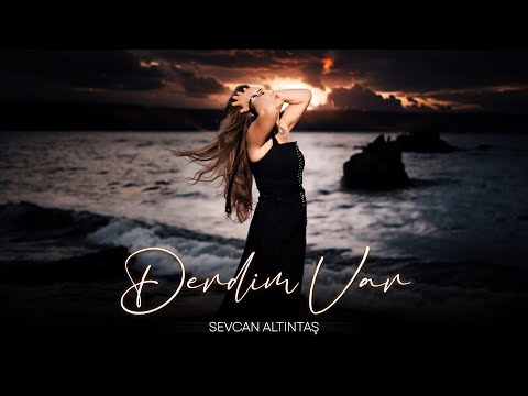 Sevcan Altıntaş - Derdim Var (Prod. Yusuf Tomakin)