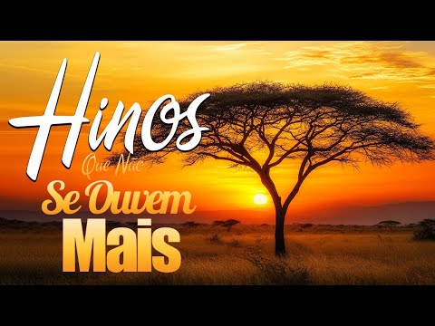 Hinos Antigos Hinos Que Não Se Ouvem Mais || Os 20 Melhores {Adoração à Deus}