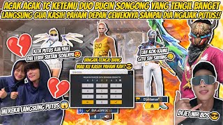 ACAK ACAK TC KETEMU DUO BUCIN SONGONG BANGET AUTO GUA KASIH PAHAM SAMPAI MEREKA BERANTEM DAN PUTUS😱