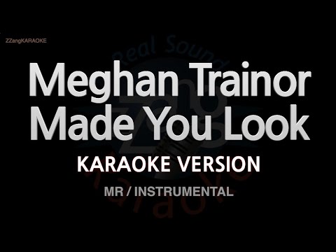 Meghan Trainor-Made You Look (MR/Instrumental) (Karaoke Version)