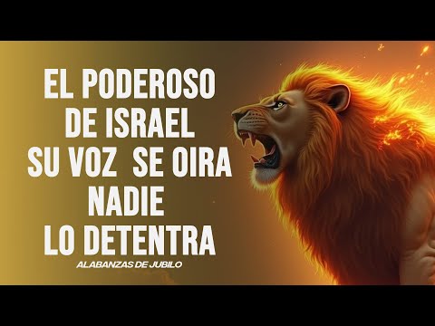 EL PODEROSO DE ISRAEL 👑 ALABANZAS QUE TRAEN ALEGRIA Y BENDICION A TU CASA 🎉 MUSICA DE JUBILO
