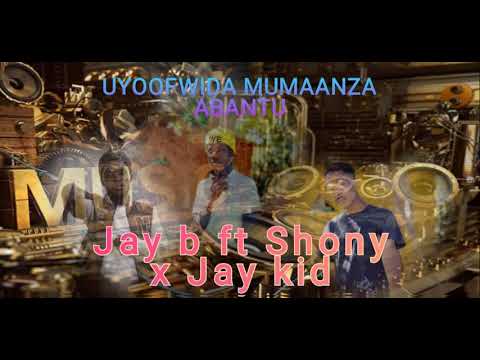 JAY B FT SHON X JAY KID - MUMAANZA ABANTU