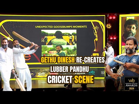 Gethu Dinesh Re-creates  LUBBER PANDHU Cricket Scene Live on stage 🔥 | We Awards 2024