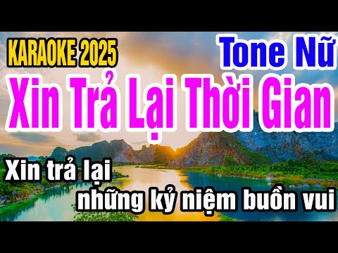 Karaoke Xin Trả Lại Thời Gian Tone Nữ Nhạc Sống gia huy beat