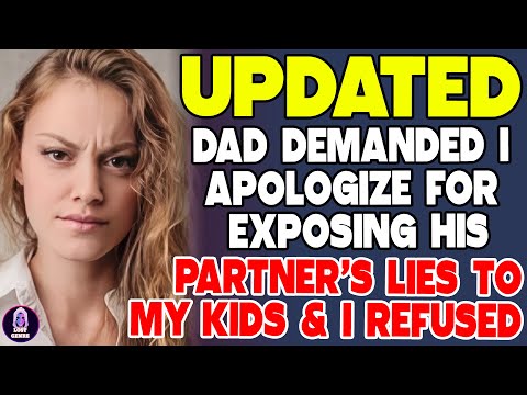 Dad Demanded I Apologize for Exposing His Girlfriend’s Lies to My Kids—I Refused