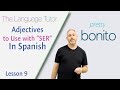 Descriptive Adjectives with SER in Spanish