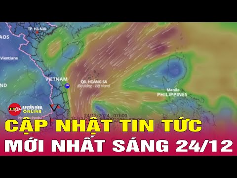 Tin tức 24h mới. Tin sáng 24/12: Bão số 10 (Pabuk) ít khả năng ảnh hưởng tới đất liền Việt Nam?