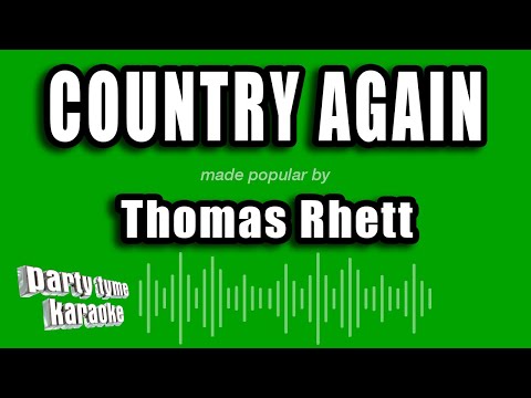 Thomas Rhett – Country Again (Karaoke Version)