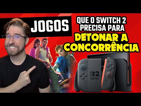 JOGOS que o SWITCH 2 precisa para DETONAR A CONCORRÊNCIA