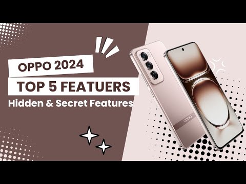 OPPO Mobile 2024 Top 5 Features | Hidden & Secret Feature | Must Watch