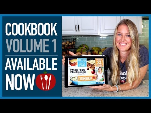 Our Plant Based Vegan Cookbook is Now Available!