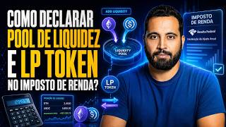 Como declarar pool de liquidez e LP Token no Imposto de Renda?