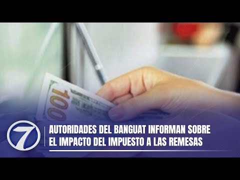 Autoridades del BANGUAT informan sobre el impacto del impuesto a las remesas