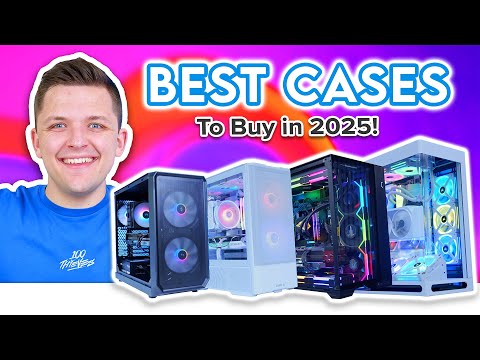 Best PC Cases to Buy in 2025! 😄 [Top Choices for All PC Build Budgets]