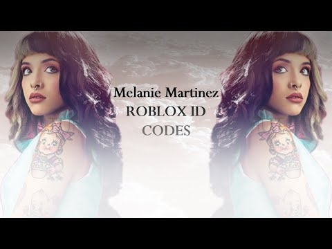 Melanie Martinez Roblox Id Codes Music 07 2021 - dollhouse roblox id