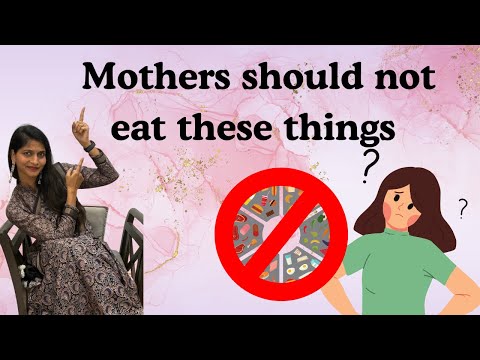 Moms BEWARE of These Foods That Harm Your Baby! क्या माँ के इन चीज़ो  के खाने से बच्चे को होगी तकलीफ!