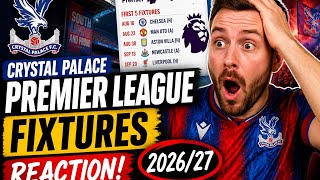 🦅 Crystal Palace Premier League Fixtures REACTION! 2026/27 Fixture Release 