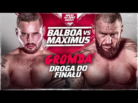 GROMDA 7: BALBOA vs MAXIMUS. Brutalne nokauty i krwawe walki na gołe pięści. Droga do finału.