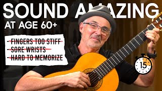 You're Not Too Old... Play Beautiful Spanish Guitar in 15 Minutes
