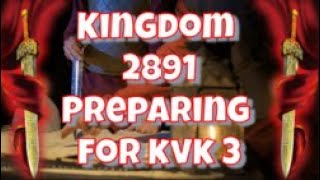 Kingdom 2891 Preparing for KVK3 - Rise of Kingdoms