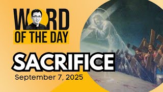 SACRIFICE | Word of the Day | September 7, 2025