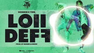 HOODKID X YDEE - LOII DEFF (AUDIO)