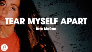 Tate McRae - Tear Myself Apart (slowed + reverb) lyrics