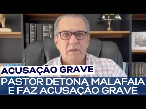 PASTOR DETONA SILAS MALAFAIA E FAZ ACUSAÇÃO GRAVE