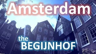 Amsterdam's secret village : The Begijnhof