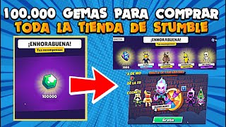 STUMBLE ME REGALA 100.000 GEMAS PARA COMPRAR TODA LA TIENDA!
