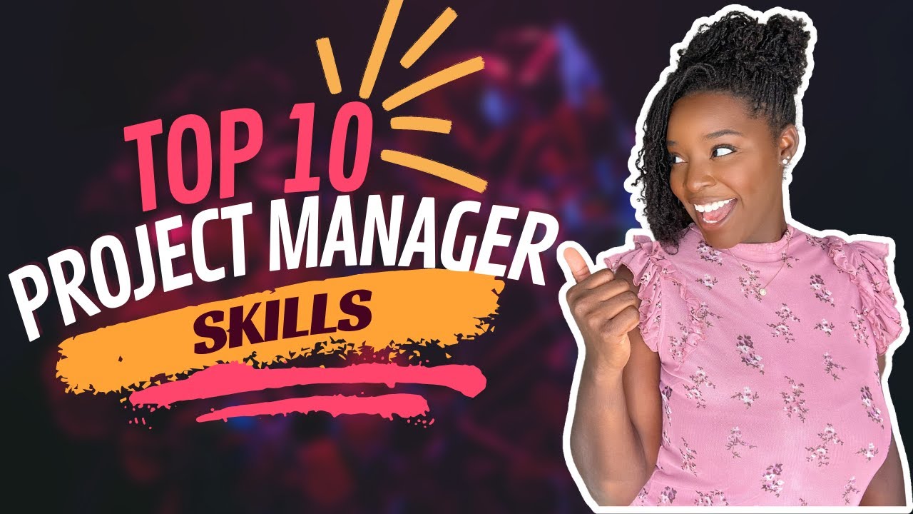 Top 10 Project Management Skills Every Project Manager Needs