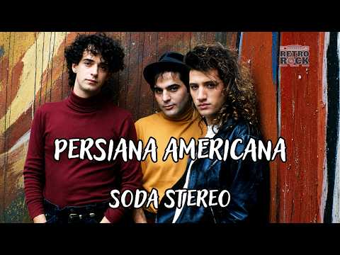 Soda Stereo | " Persiana Americana" | (Letras)