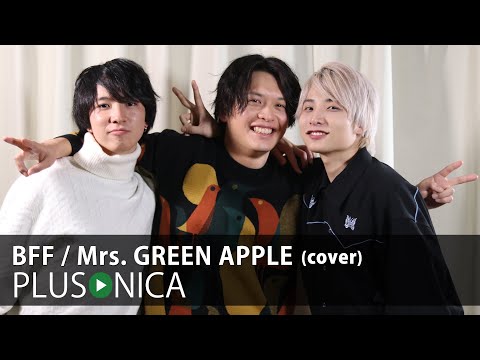 BFF / Mrs. GREEN APPLE (cover)