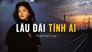 Lâu Đài Tình Ái (Ballad Ver) | 198X Ballad ft. Thành Đạt Cover