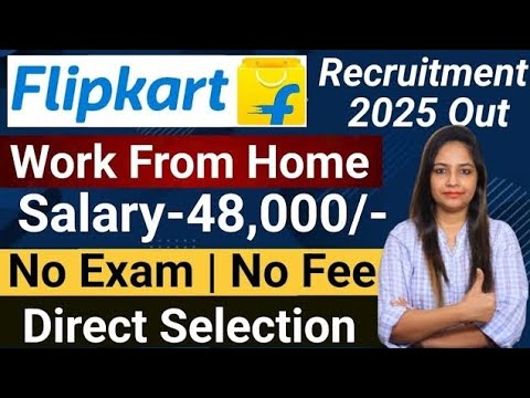 Flipkart Work From Home Jobs 2025 Out|Flipkart Recruitment 2025|Flipkart Job Vacancy 2025|#flipkart