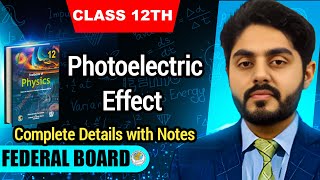 Photoelectric effect class 12 nbf || by Atif Ahmed || MDCT || unit 21 || federal board || Unit 21