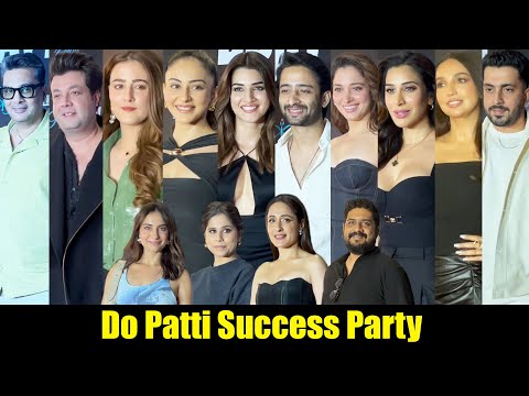 Do Patti Success Party | Kriti Sanon, Shaheer Sheikh, Tamannaah Bhatia, Rakul Preet, Varun Sharma