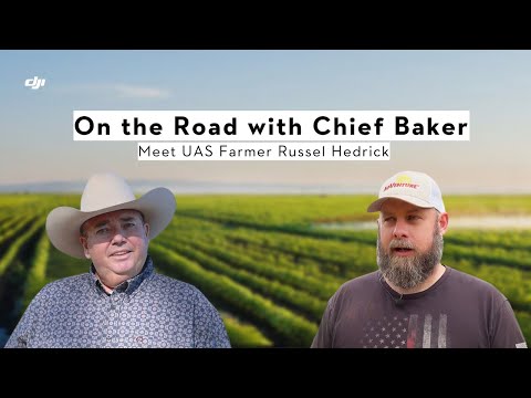 On the Road with Chief Baker: UAS Farmer Russel Hedrick